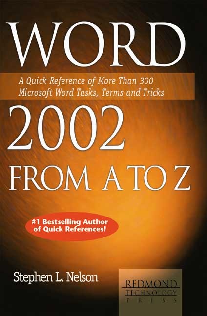 Word 2002 from A to Z: A Quick Reference of More than 300 Tasks, Terms and Tricks